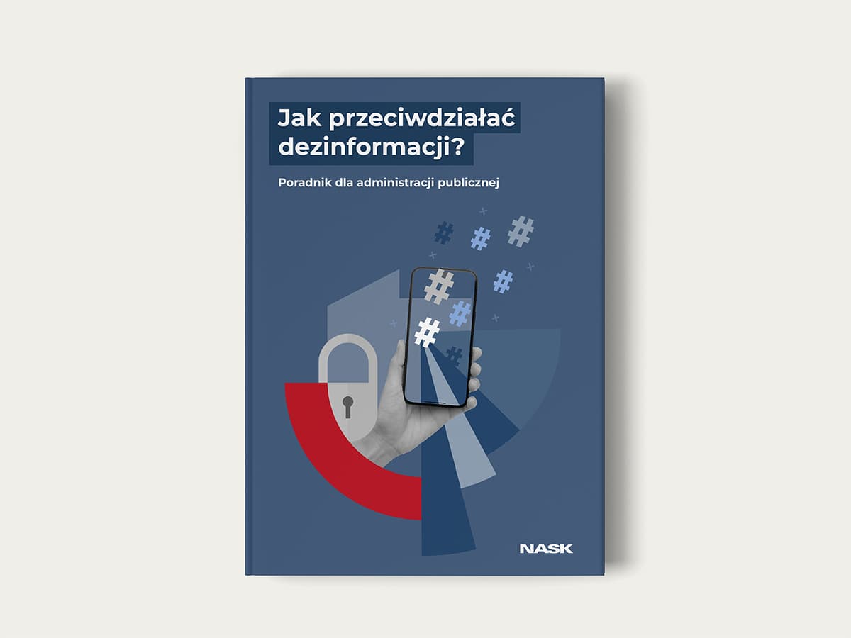 Jak przeciwdziałać dezinformacji? Poradnik (nie tylko) dla administracji publicznej